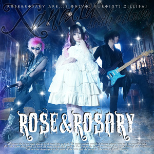 Rose&Rosary 6thアルバム「XANADU」
