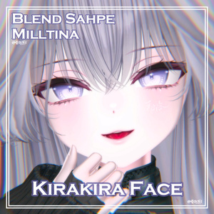 【ミルティナ-Milltina】Kirakira Face-BlendShape