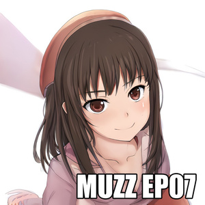 [Future Bass / Full Flavor] MUZZ EP07
