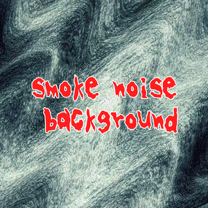 smoke noise background