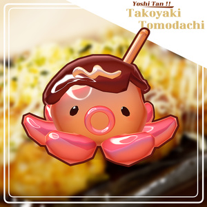 たこ焼き 友達 / Takoyaki tomodachi