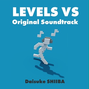 LEVELS VS Original Soundtrack／椎葉大翼