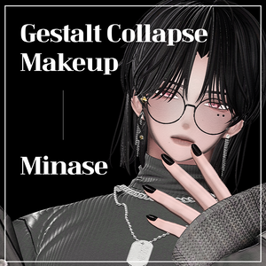 Gestalt Collapse Makeup for Minase ( 水瀬 )