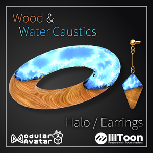 木と水模様のヘイロー＆イヤリング　Wood & Water Caustics Halo / Earrings