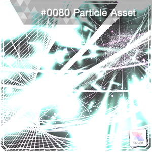 ［無料］YUYULAB #0080 Particle パーティクルセット【VRchat想定】