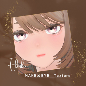 Easy introduction◇ Elioska - exclusive◇ Make up+eye Texture◇ Make up+eye Texture