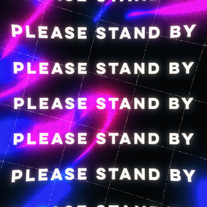 Please stand by #1 【待機画面】