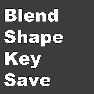 [Free] Blend Shape Key Save (블렌드 쉐이프 키 자동저장 툴)