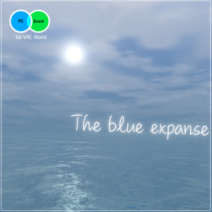 The blue expanse【Skyboxと海のシェーダー】
