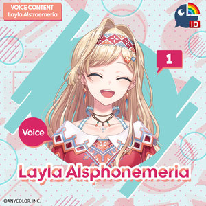Voice Content Layla Alstroemeria: Layla Alsphonemeria