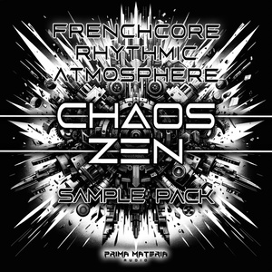 CHAOS ZEN - Frenchcore Rhythmic Atmosphere Loops Sample Pack
