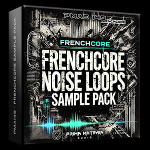 [PMAE149] Frenchcore Noise Loops (Sample Pack)