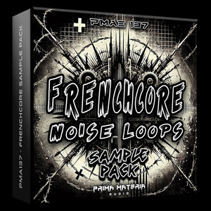[PMAE137] Frenchcore Noise Loops (Sample Pack)