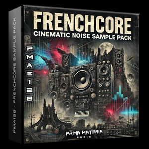 [PMAE128] Frenchcore Cinematic Noise (Sample Pack)