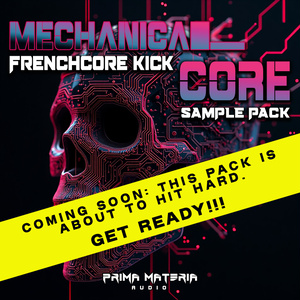 MECHANICAL CORE -  Frenchcore Kick Sample Pack (COMING SOON)