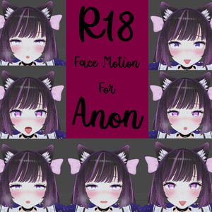 R18 Face Motion // あのん [Anon]