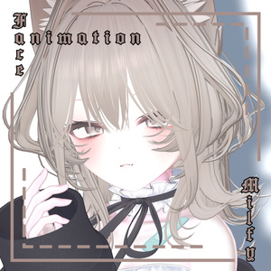 Face Animation // ミルフィ [Milfy]