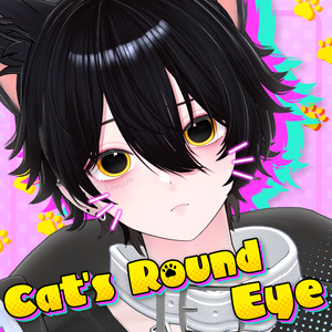 【6Avatars】Cat's Round Eye