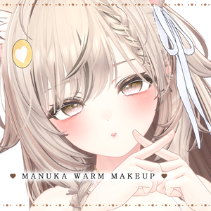 MANUKA [マヌカ] 🤎 Warm Makeup Texture&Face Animation