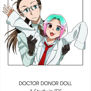 Doctor Donor Doll -  A Study in "D"