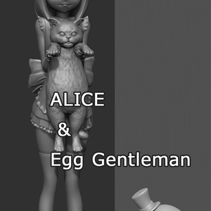 ALICE & Egg Gentleman（アリスと卵紳士）Digital models ,3Dprintable(STL files)