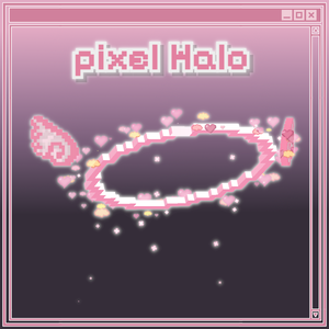 [ 揺れる！パーティクルあり！ ] Pixel Halo