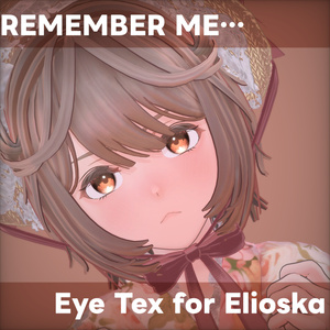 REMEMBER ME for Elioska Eye Texture