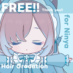 FREE! [Exclusive for Ni-Nya] Hair gradation