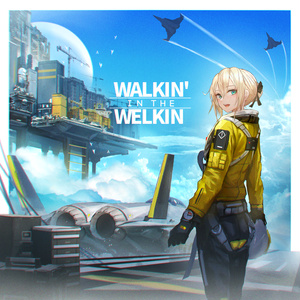 Walkin' in the Welkin