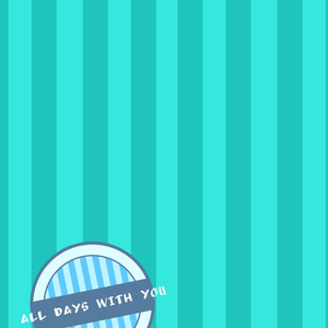 ALL DAYS WITH YOU