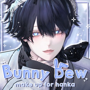[ HANKA / 斑霞 ] [ BUNNY DEW🐰 Make Up for Hanka ]