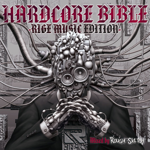 NBCD-012_HARDCORE BIBLE - RIGE MUSIC EDITION - Mixed by RoughSketch