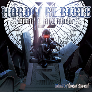 NBCD-018_HARDCORE BIBLE II - ETERNAL RIGE MUSIC - Mixed by RoughSketch
