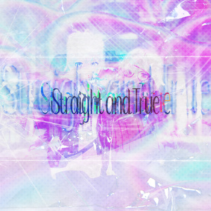 Straight and True[#YSS_VRC SINGLE]