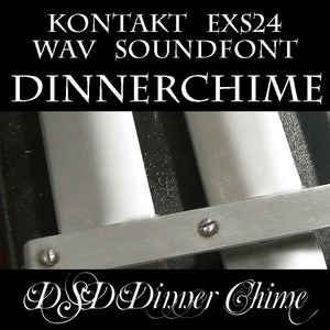 『Dinner Chime /ディナーチャイム』　鉄琴　グロッケン　DTM用音源　KONTAKT/SOUNDFONT/WAV/EXS24　DSD録音