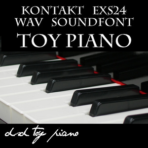 『ToyPiano /トイピアノ』DTM用　KONTAKT/SOUNDFONT/WAV/EXS24　DSD録音