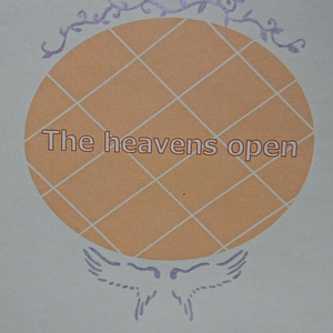 The　heavens　open