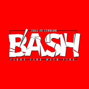 クトゥルフ神話TRPG非公式シナリオ『B'ASH』