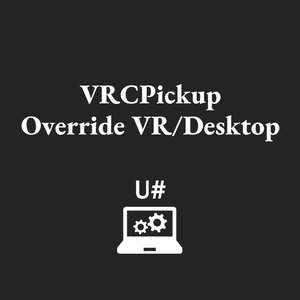 【VRChat想定】【Udonギミック】【UdonSharp】VRCPickup Override VR/Desktop 