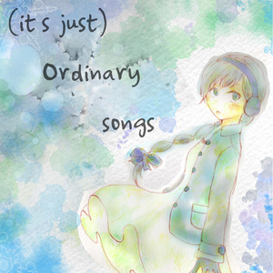 (it's just) Ordinary songs　