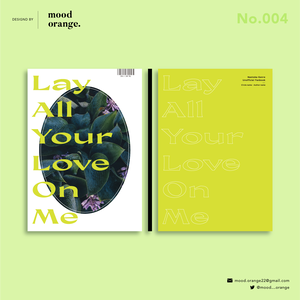 No.004《Lay All Your Love On Me》