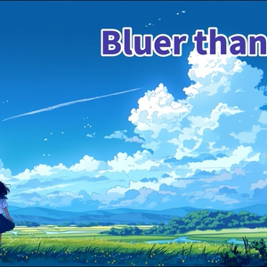 [프리 BGM]Bluer than blu...