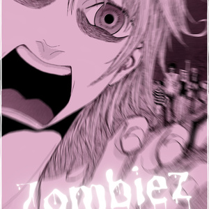 Zombiez -Don’t be afraid to Die...-