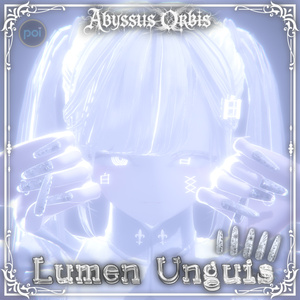 Lumen Unguis ✨️ #AbyssusOrbis × #dotNome