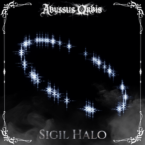Sigil Halo - 印章光環 - #AbyssusOrbis