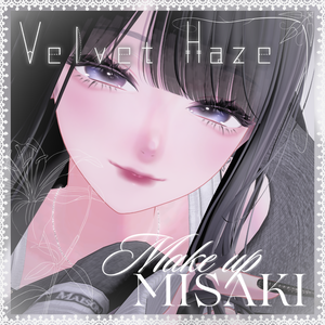 Velvet Haze ─ MAKEUP TEXTURE ✧【MISAKI対応】