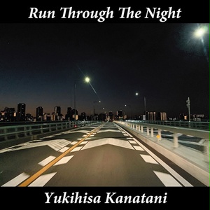 Yukihisa Kanatani『Run Through The Night』（ゆうメール便：送料込）