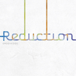GROOVEDGE 2nd album 『reduction』