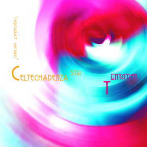 CELTEHCHADENZA 5th album『TENTATION』（アルバムダウンロード版）
