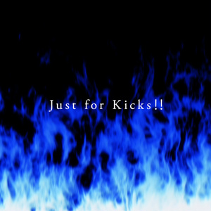 [프리 BGM] Just for Kicks